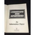 CHRISTIANS AND APARTHEID AN INFORMATION PAPER