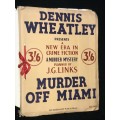 MURDER OFF MIAMI BY DENNIS WHEATLEY A MURDER MYSTERY