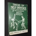 TRICKS IN SELF-DEFENCE A USEFUL BOOK FOR EVERYBODY BY W.H. COLLINGRIDGE