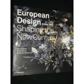 EUROPEAN DESIGN SHAPING THE NEW CENTURY SINCE 1985