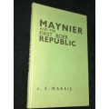 MAYNIER AND THE FIRST BOER REPUBLIC BY J.S. MARAIS