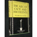 THE ABC OF CACTI AND SUCCULENTS BY W.E. SHEWELL COOPER
