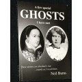 A FEW SPECIAL GHOSTS I HAVE MET BY NEIL BURNS INSCRIBED BY AUTHOR