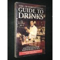 THE INTERNATIONAL GUIDE TO DRINKS COMPILED BY UK BARTENDERS GUILD