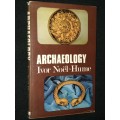 ARCHAEOLOGY BY IVOR NOEL-HUME