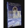 ICEBLINK THE TRAGIC FATE OF SIR JOHN FRANKLIN`S LOST POLAR EXPEDITION BY SCOTT COOKMAN
