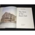 THE STORY OF THE RAND CLUB BY RENE DE VILLIERS AND S. BROOKE- NORRIS