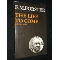THE LIFE TO COME AND OTHER STORIES BY E.M. FORSTER