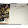 THE ART OF THE BOOK FROM MEDIEVAL MANUSCRIPT TO GRAPHIC NOVEL