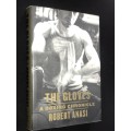 THE GLOVES A BOXING CHRONICLE BY ROBERT ANASI