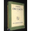 JOHN DRYDEN EDITED WITH AN AN INTRODUCTION AND NOTES BY GEORGE SAINTSBURY VOL1