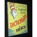 THE CAT IN THE HAT BEGINNER BOOK DICTIONARY IN FRENCH