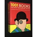1001 BOOKS YOU MUST READ BEFORE YOU DIE A COMPREHENSIVE REFERENCE SOURCE