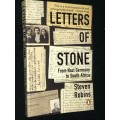 LETTERS OF STONE FROM NAZI GERMANY TO SOUTH AFRICA BT STEVEN ROBINS