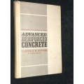 ADVANCED REINFORCED CONCRETE BY CLARENCE W. DUNHAM