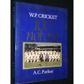 100 NOT OUT W.P. CRICKET BY A.C. PARKER