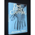 ONE HAND CLAPPING BY JOSEPH KELL - ANTHONY BURGESS 1ST EDITION