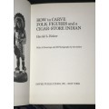 HOW TO CARVE FOLK FIGURES AND A CIGAR STORE INDIAN BY HAROLD L. ENLOW