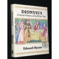 DIONYSUS A SOCIAL HISTORY OF THE WINE VINE BY EDWARD HYAMS
