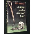 A BONE AND A HANK OF HAIR BY LEO BRUCE 1961 1ST EDITION