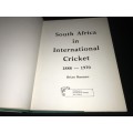 SOUTH AFRICA IN INTERNATIONAL CRICKET 1880 - 1970 BY BRIAN BASSANO