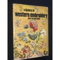 A HISTORY OF WESTERN EMBROIDERY BY MARY EIRWEN JONES