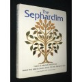 THE SEPHARDIM THEIR GLORIOUS TRADITION FROM THE BABYLONIAN EXILE TO THE PRESENT DAY
