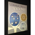 COLLECTING FOR TOMORROW SPOONS BY GAIL BELDEN AND MICHAEL SNODIN