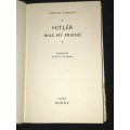 HITLER WAS MY FRIEND BY HEINRICH HOFFMAN WORLD'S MOST FAMOUS PHOTOGRAPHER