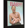 HEY BABY! THE HIP NEW MOM`S GUIDE THAT`S ALL ABOUT YOU - SARAH BULLEN