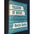 TALKING OF MUSIC BY NEVILLE CARDUS