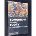 TOMORROW IS BUILT TODAY EXPERIENCES OF WAR, COLONIALISM AND THE STRUGGLE ... BY ANDREW NYATHI