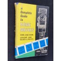 A COMPLETE GUIDE TO HOME MOVIES 8MM & 16MM COLOUR & BLACK & WHITE BY DEREK TOWNSEND