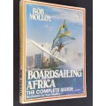 BOARDSAILING AFRICA THE COMPLETE GUIDE BY BOB MOLLOY