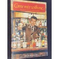 COME MIX WITH ME THE SOUTH AFRICAN COCKTAIL BOOK BY ERIC H. BOLSMANN