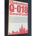 OPERATION Q-018 BY GERALD LUDI