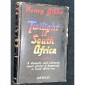 TWILIGHT IN SOUTH AFRICABY HENRY GIBBS