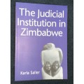 THE JUDICIAL INSTITUTION IN ZIMBABWE BY KARLA SALLER