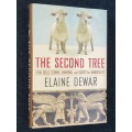 THE SECOND TREE STEM CELLS, CLONES CHIMERAS AND QUESTS FOR IMMORTALITY BY ELAINE DEWAR