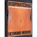 BODYWATCHING A FIELD GUIDE TO THE HUMAN SPECIES BY DESMOND MORRIS INSCRIBED