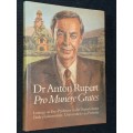 DR ANTON RUPERT PRO MUNERE GRATES LESINGS AS ERE-PROFESSOR IN DIE DEPARTMENT BEDRYFSEKONOMIE UP
