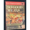 SO-GOOD MEALS BY BETTER HOMES & GARDENS CREATIVE COOKING LIBRARY