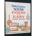 BETTY CROCKER`S NEW GOOD AND EASY COOK BOOK