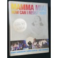 MAMMA MIA! HOW CAN I RESIST YOU THE INSIDE STORY OF MAMMA MIA! AND THE SONGS OF ABBA