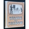 SECURE THE SHADOW THE STORY OF CAPE PHOTOGRAPHY FROM ITS BEGINNINGS TO 1870 - MARJORIE BULL
