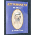 JUST NUISANCE AB HIS FULL STORY BY TERENCE SISSON