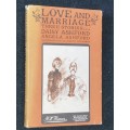 LOVE AND MARRIAGE THREE STORIES BY DAISEY & ANGELA ASHFORD ILLUSRATED BY RALPH STEADMAN