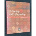 AGEING AND SEXUALITY YOUR 21ST CENTURY GUIDE TO LIFE LONG SENSUALITY BY DR. EVE