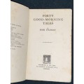 FORTY GOOD-MORNING TALES BY ROSE FYLEMAN 1929