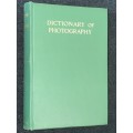 DICTIONARY OF PHOTOGRAPHY BY E.J. WALL F.R.P.S.